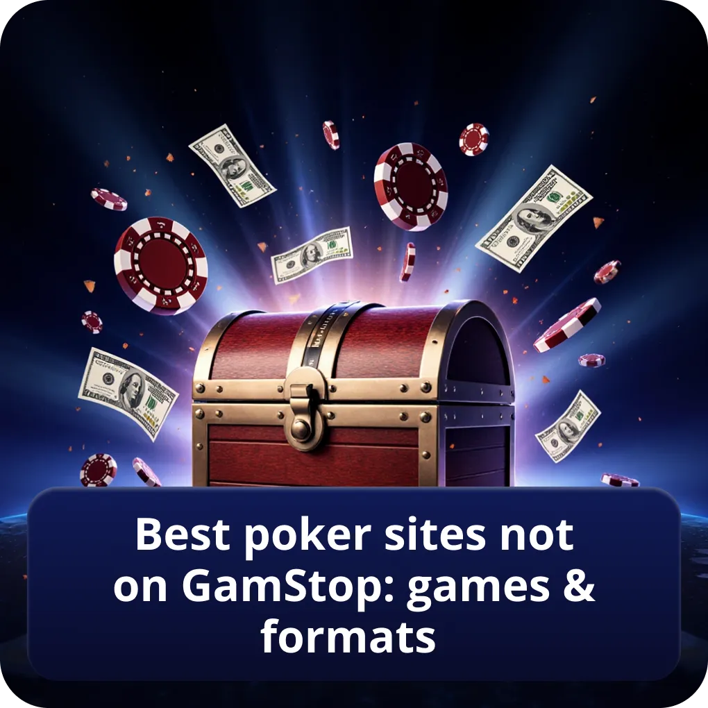 Best poker sites not on GamStop: games & formats
